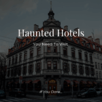 Haunted Hotels